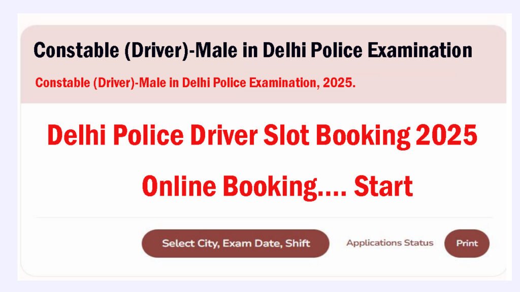 Delhi Police Driver Slot Booking 2025