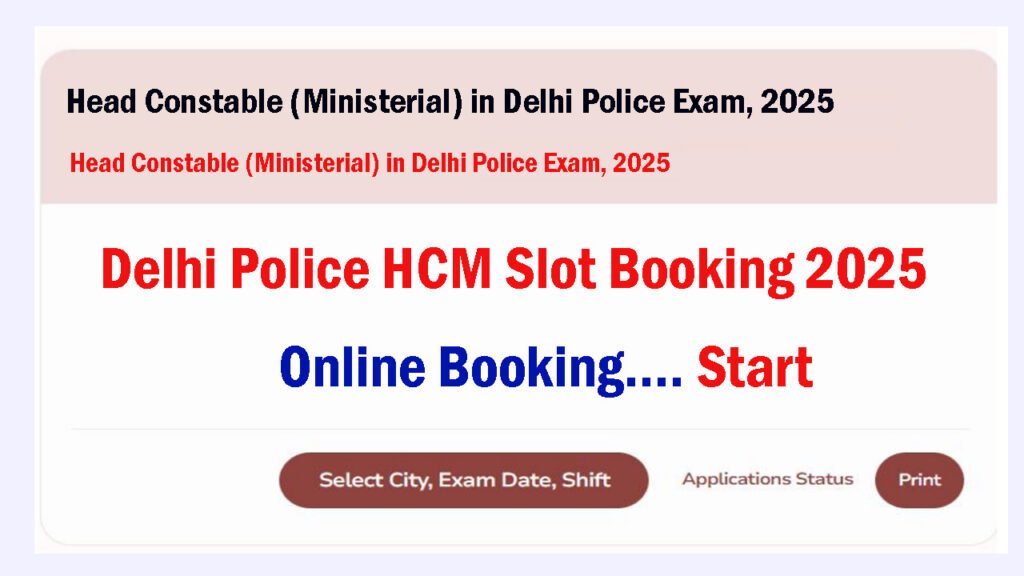 Delhi Police HCM Slot Booking 2025